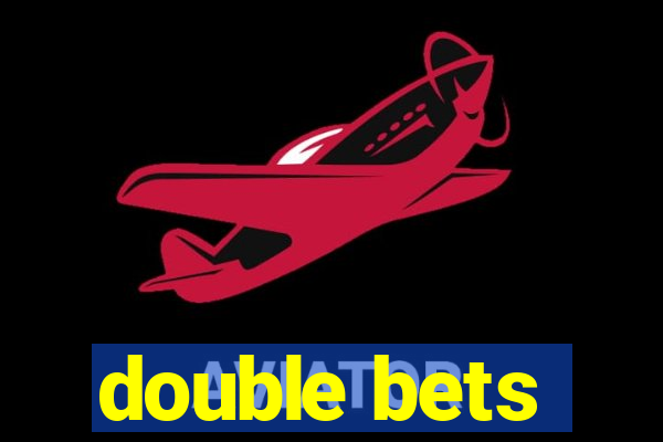 double bets