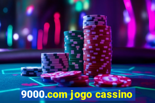 9000.com jogo cassino