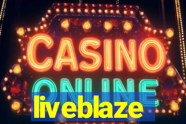 liveblaze