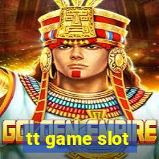 tt game slot