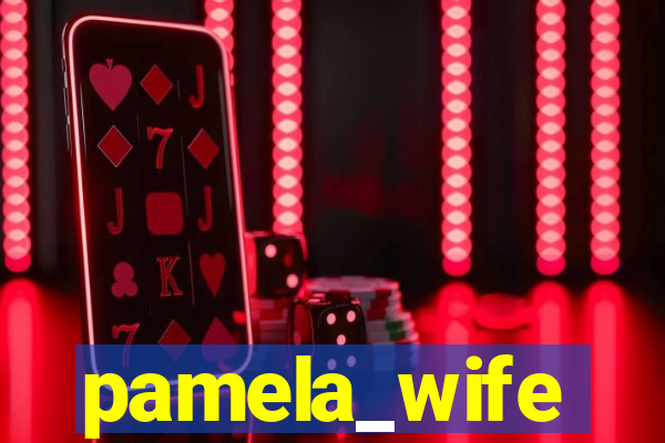 pamela_wife