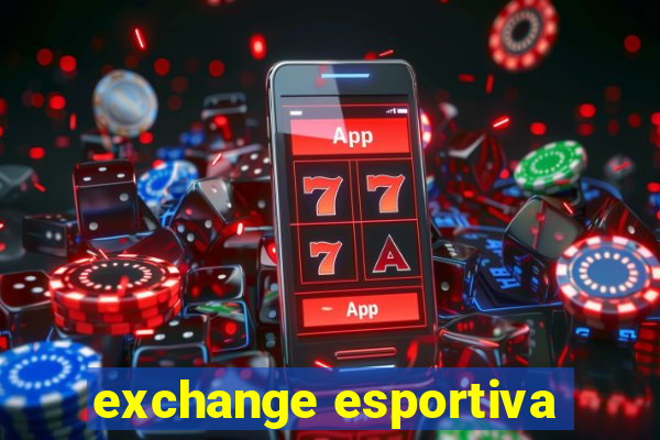 exchange esportiva