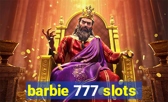 barbie 777 slots