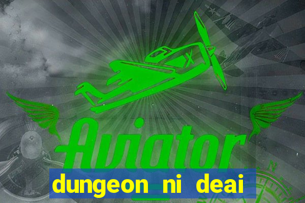 dungeon ni deai segunda temporada dublado