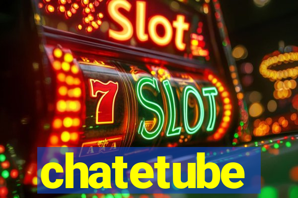 chatetube