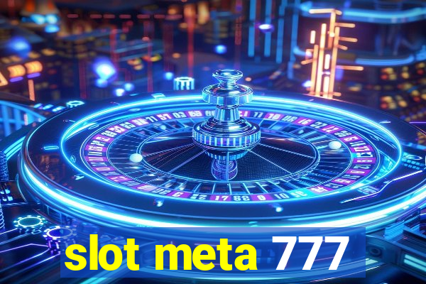 slot meta 777