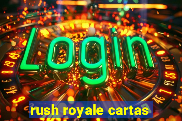 rush royale cartas