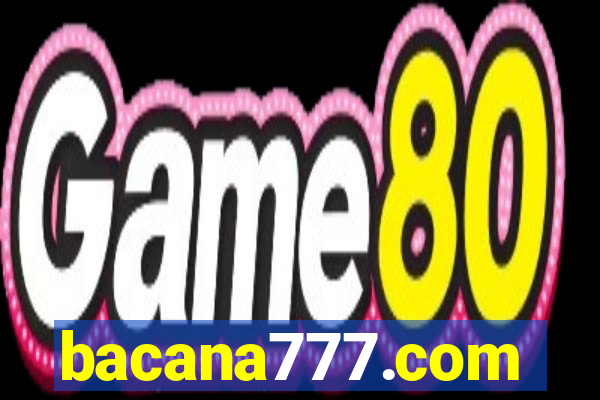 bacana777.com