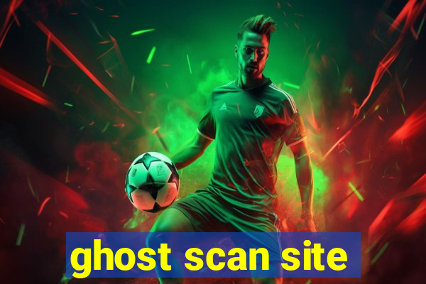 ghost scan site