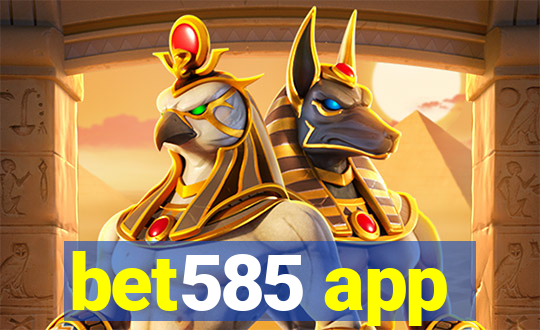 bet585 app