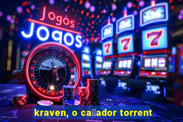 kraven, o ca莽ador torrent