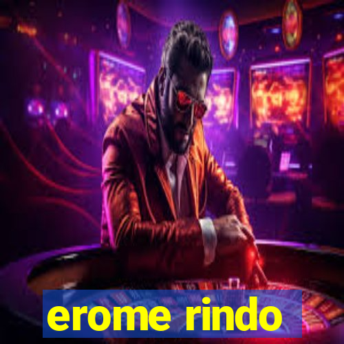 erome rindo