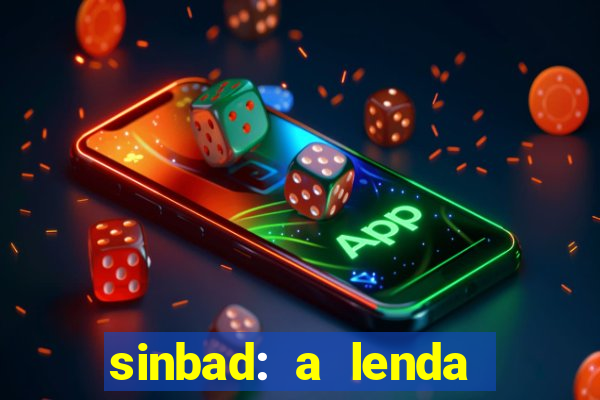 sinbad: a lenda dos sete mares dublado filme completo dublado download