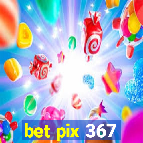 bet pix 367