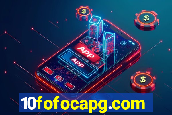 10fofocapg.com