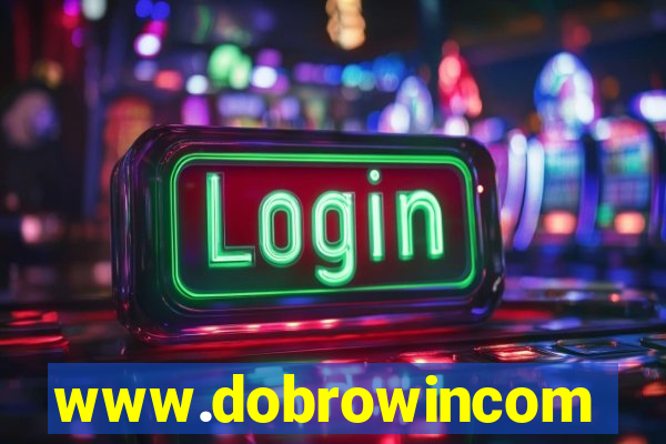 www.dobrowincom