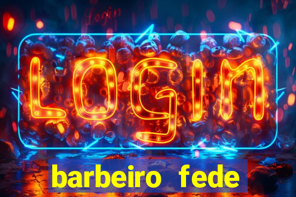 barbeiro fede quando morre