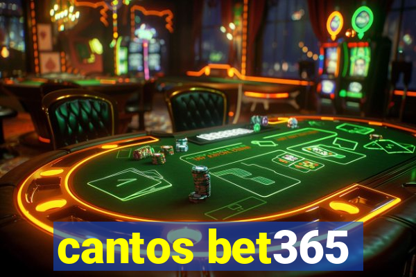 cantos bet365