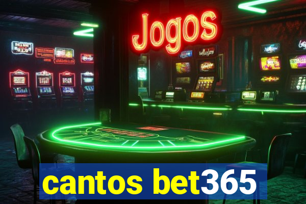 cantos bet365