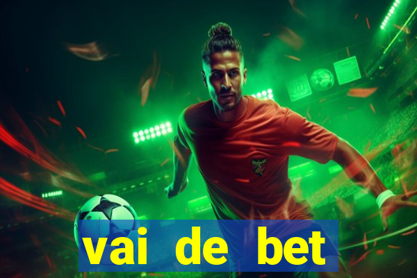 vai de bet plataforma gusttavo lima