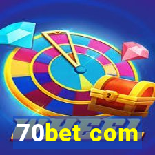 70bet com