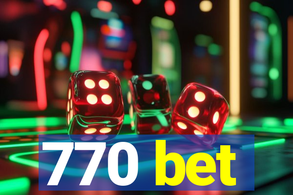 770 bet