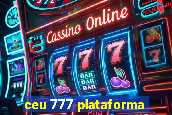 ceu 777 plataforma