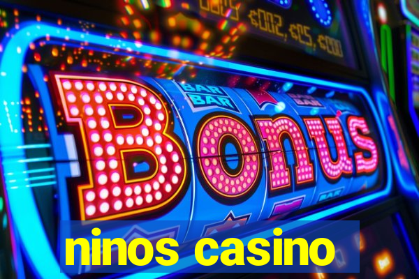 ninos casino