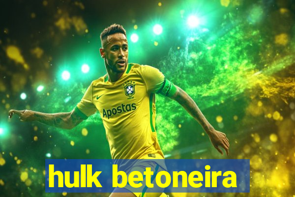 hulk betoneira