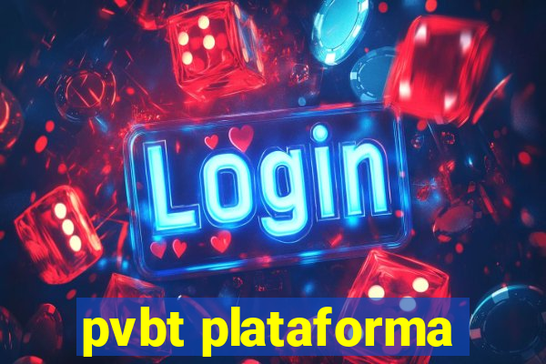 pvbt plataforma