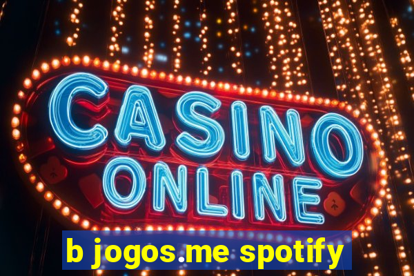 b jogos.me spotify