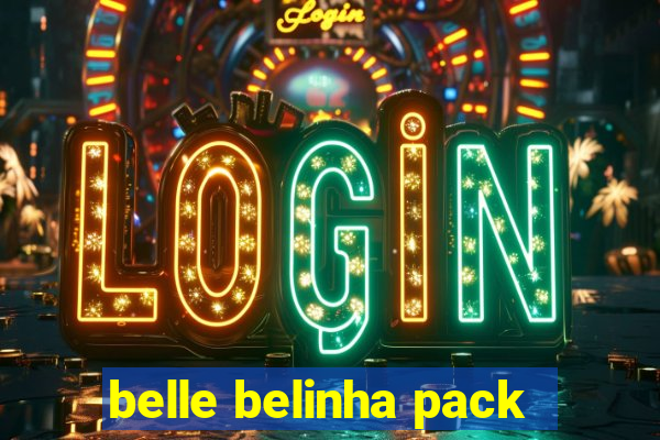 belle belinha pack