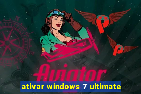 ativar windows 7 ultimate