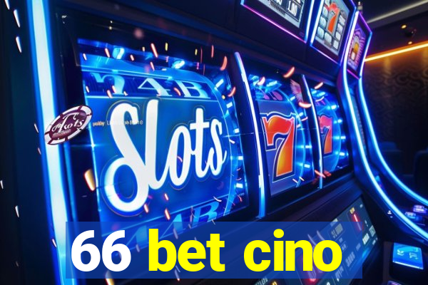 66 bet cino