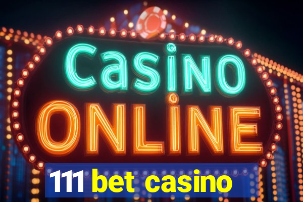 111 bet casino