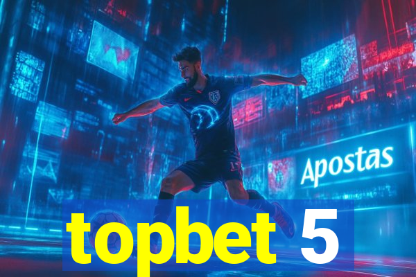 topbet 5