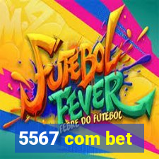 5567 com bet