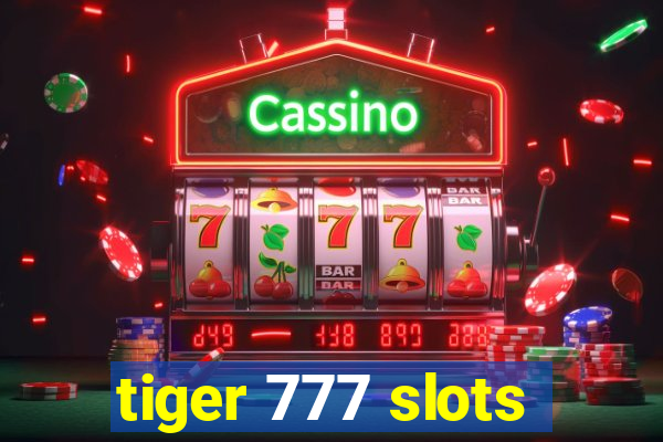 tiger 777 slots