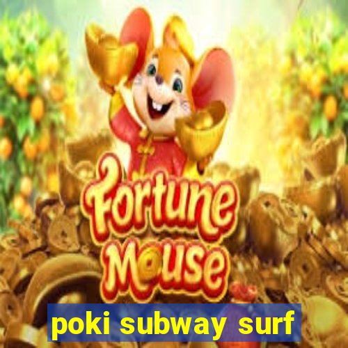 poki subway surf