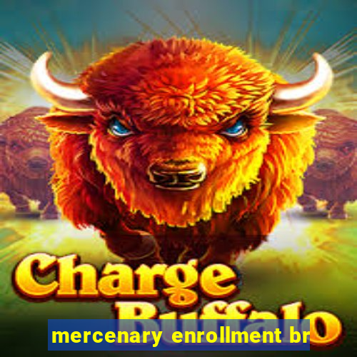 mercenary enrollment br