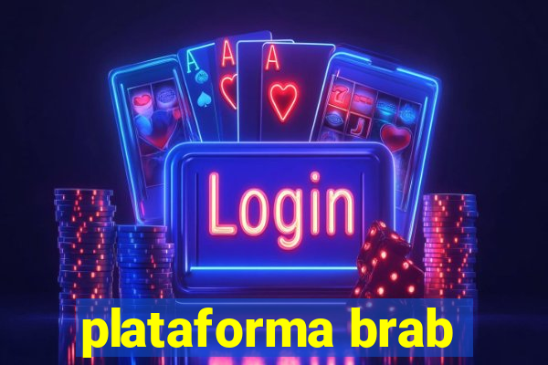 plataforma brab