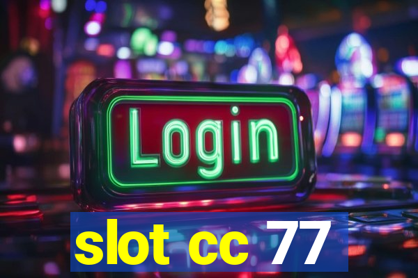 slot cc 77