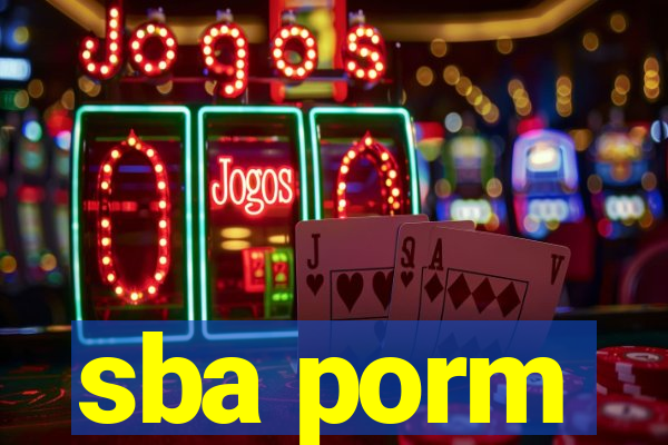 sba porm