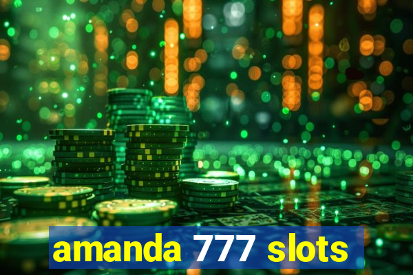 amanda 777 slots