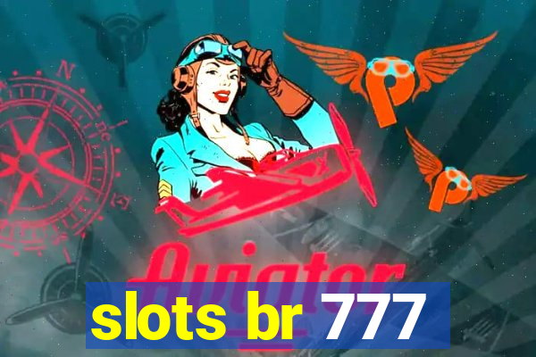 slots br 777