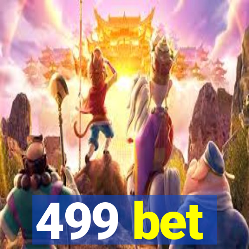 499 bet