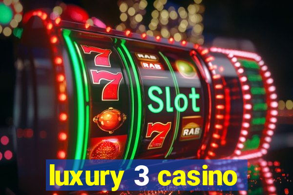 luxury 3 casino