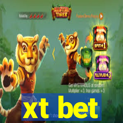 xt bet