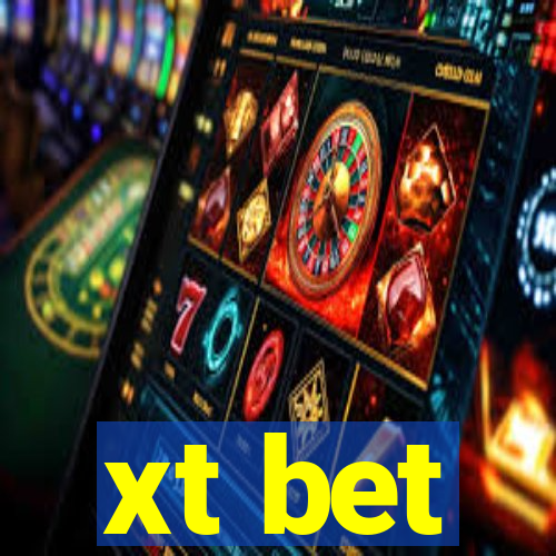 xt bet