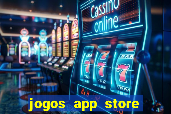 jogos app store para ganhar dinheiro